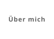 Über mich